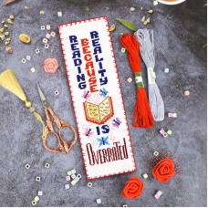 Reality is Overrated Counted Cross Stitch Bookmark Kit